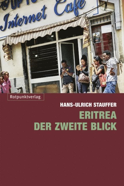Hans-Ulrich Stauffer - Eritrea – der zweite Blick, E-bok