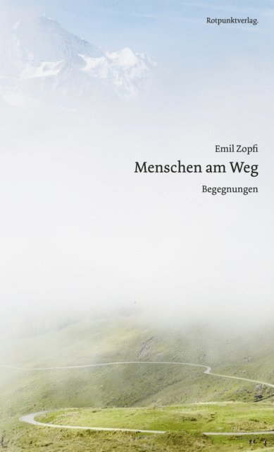 Emil Zopfi - Menschen am Weg, E-bok