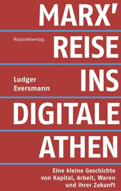 Ludger Eversmann - Marx' Reise ins digitale Athen, E-bok