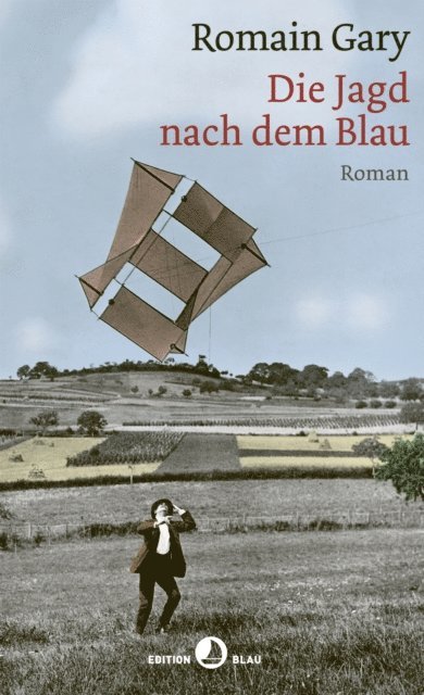 Romain Gary - Die Jagd nach dem Blau, E-bok