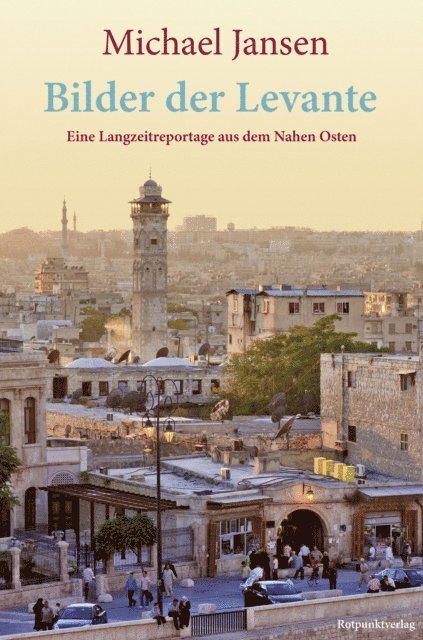 Michael Jansen - Bilder der Levante, E-bok