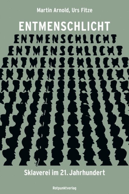 Urs Fitze, Martin Arnold - Entmenschlicht, E-bok
