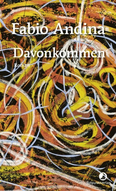 Fabio Andina - Davonkommen, E-bok