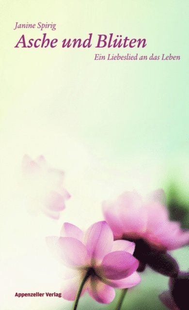 Janine Spirig - Asche und Blüten, E-bok