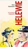 Hans Hürlemann - Helewie, Inbunden
