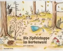 Die Zipfelchappe im Herbstwald, Inbunden. Tillgänglighet: Lägg i varukorg