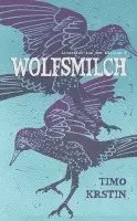 Timo Krstin - Wolfsmilch, Häftad. Tillgänglighet: Lägg i varukorg