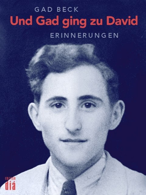 Gad Beck - Und Gad ging zu David, E-bok