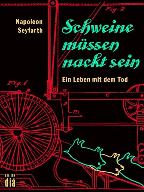 Napoleon Seyfarth - Schweine müssen nackt sein, E-bok. Tillgänglighet: Lägg i varukorg
