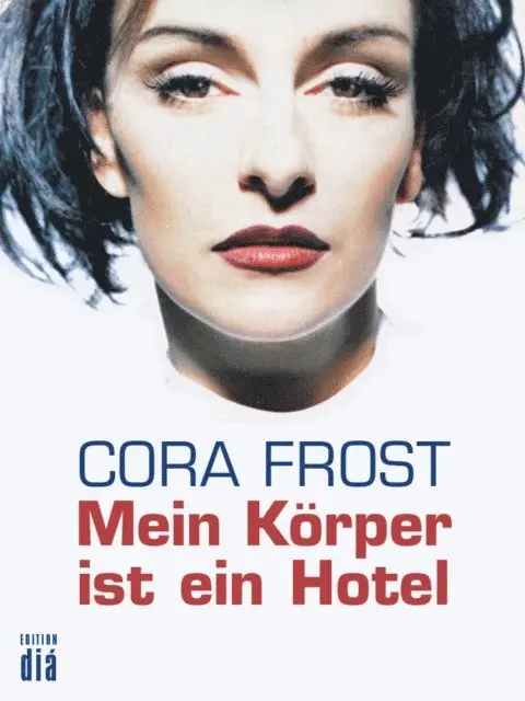 Cora Frost - Mein Körper ist ein Hotel, E-bok. Tillgänglighet: Lägg i varukorg