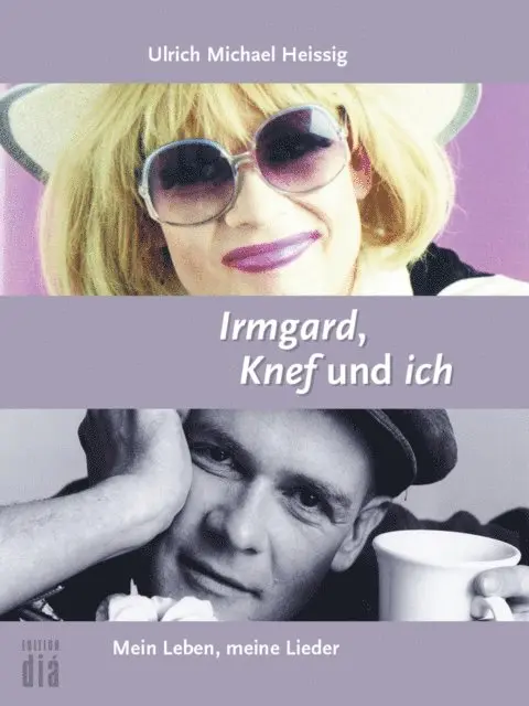 Ulrich Michael Heissig - Irmgard, Knef und ich, E-bok. Tillgänglighet: Lägg i varukorg