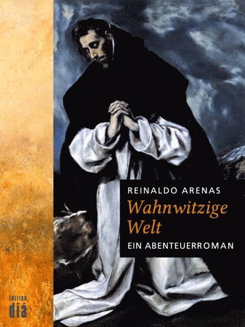 Reinaldo Arenas - Wahnwitzige Welt, E-bok