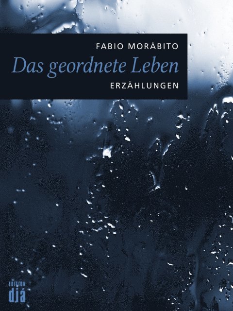 Fabio Morabito - Das geordnete Leben, E-bok