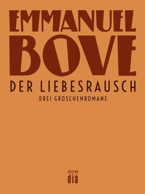 Emmanuel Bove - Der Liebesrausch, E-bok