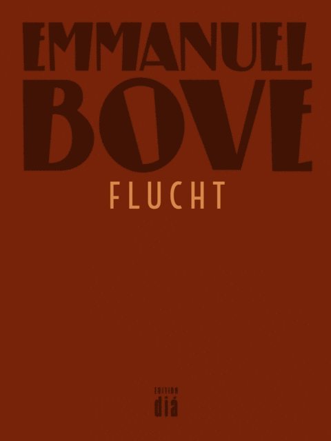 Emmanuel Bove - Flucht, E-bok