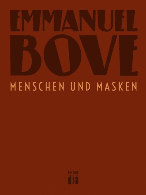 Emmanuel Bove - Menschen und Masken, E-bok