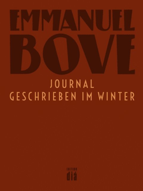 Emmanuel Bove - Journal – geschrieben im Winter, E-bok