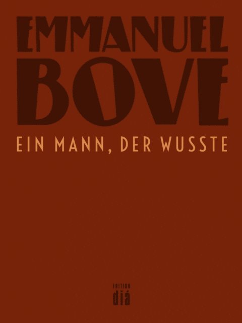 Emmanuel Bove - Ein Mann, der wusste, E-bok