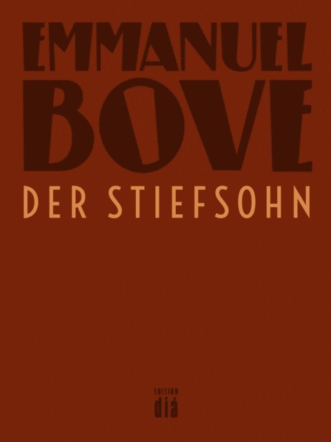 Emmanuel Bove - Der Stiefsohn, E-bok