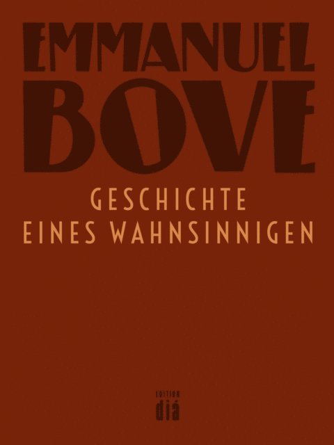Emmanuel Bove - Geschichte eines Wahnsinnigen, E-bok