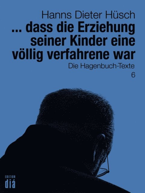 Hanns Dieter Husch, Helmut Lotz - ... dass die Erziehung seiner Kinder eine völlig verfahrene war, E-bok