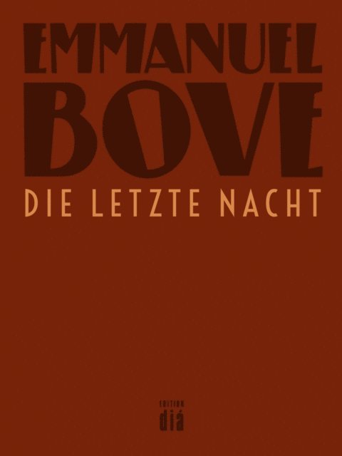 Emmanuel Bove - Die letzte Nacht, E-bok