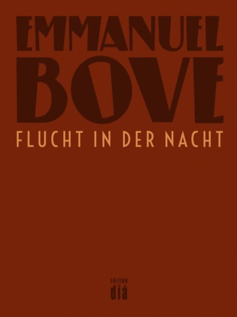 Emmanuel Bove - Flucht in der Nacht, E-bok