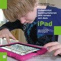 Unterst�tzt kommunizieren und lernen mit dem iPad