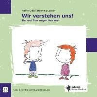 Nicole Glock - Wir verstehen uns! Tini und Tom zeigen ihre Welt, Häftad