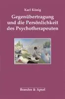 Karl König - Gegenübertragung und die Persönlichkeit des Psychotherapeuten, Häftad. Tillgänglighet: Lägg i varukorg