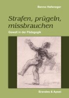 Benno Hafeneger - Strafen, prügeln, missbrauchen, Häftad. Tillgänglighet: Lägg i varukorg