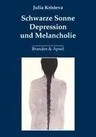 Julia Kristeva - Schwarze Sonne. Depression und Melancholie, Häftad. Tillgänglighet: Lägg i varukorg