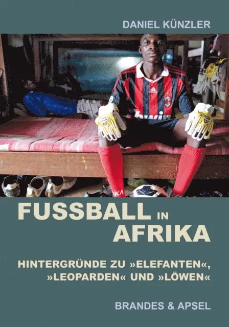 Daniel Kunzler - Fußball in Afrika, E-bok. Tillgänglighet: Lägg i varukorg