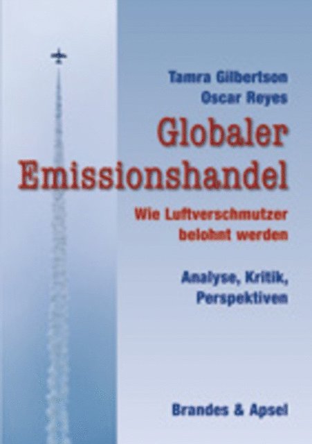 Oscar Reyes, Tamra Gilbertson - Globaler Emissionshandel, E-bok