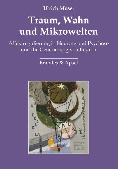 Ulrich Moser - Traum, Wahn und Mikrowelten, E-bok
