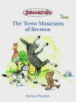 Janosch - The Bremen Town Musicians, Inbunden