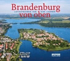 Dirk Laubner - Brandenburg von oben, Inbunden. Tillgänglighet: Lägg i varukorg