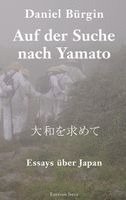 Daniel Bürgin - Auf der Suche nach Yamato, Häftad