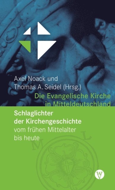 Thomas A. Seidel, Axel Noack - Die Evangelische Kirche in Mitteldeutschland, E-bok