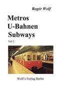 Metros, U-Bahnen, Subways Teil 2