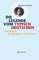Beatrice Durand - Die Legende vom typisch Deutschen, Häftad