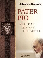 Johannes Clausner - Pater Pio, Inbunden