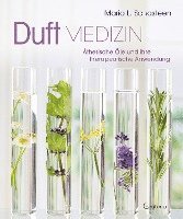 Maria L. Schasteen - Duft-Medizin, Inbunden