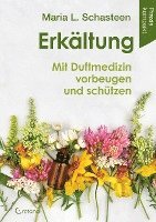 Maria L. Schasteen - Erkältung - Mit Duftmedizin vorbeugen und schützen, Häftad
