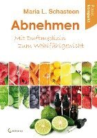 Maria L. Schasteen - Abnehmen - Mit Duftmedizin zum Wohlfühlgewicht, Häftad
