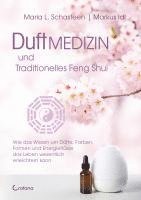 Maria L. Schasteen, Markus Idl - Duftmedizin und traditionelles Feng Shui, Häftad
