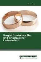 Ute Alena Unger - Vergleich zwischen Ehe und eingetragener Partnerschaft, Häftad. Tillgänglighet: Lägg i varukorg