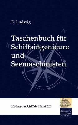 E Ludwig - Taschenbuch für Schiffsingenieure und Seemaschinisten, Häftad. Tillgänglighet: Lägg i varukorg