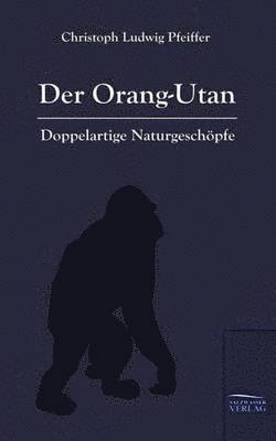 Christoph Ludwig Pfeiffer - Orang-Outan, Häftad