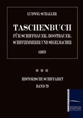 Ludwig Schaller - Taschenbuch für Schiffbauer, Bootbauer, Schiffzimmerer und Segelmacher, Häftad. Tillgänglighet: Lägg i varukorg
